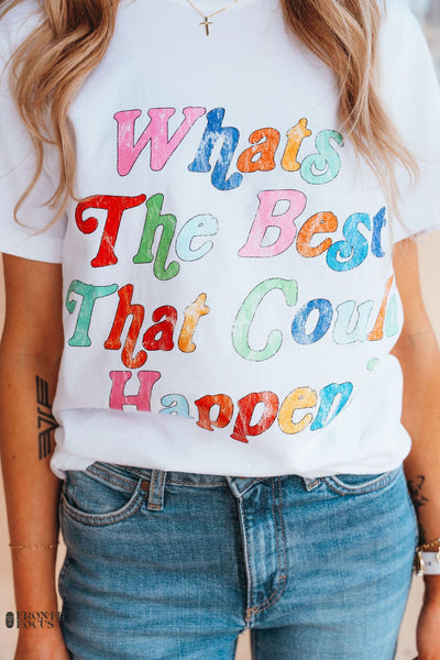 Best that Could Happen Graphic Tee - Southern Soule Designs