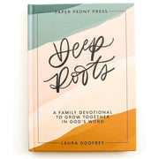 Deep Roots Family Devotional - Southern Soule Designs