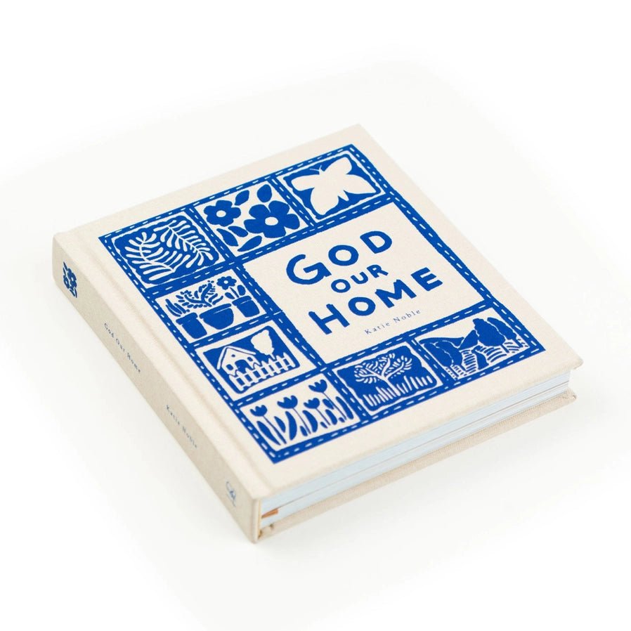 God Our Home by Katie Noble - Southern Soule Designs