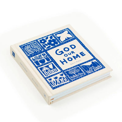 God Our Home by Katie Noble - Southern Soule Designs